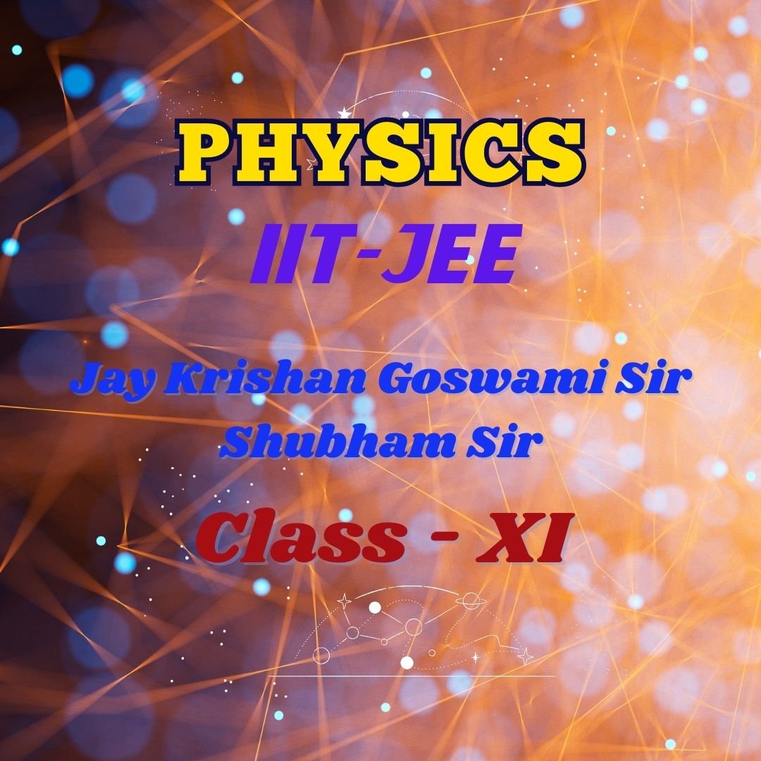 XI - CLASS PHYSICS NOTES - Best Study Materials for NEET, IIT-JEE ...
