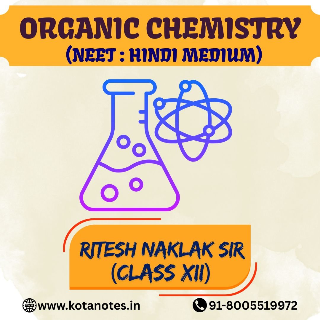 Ritesh Naklak Sir Organic Chemistry Class XII Notes (Hindi) for NEET
