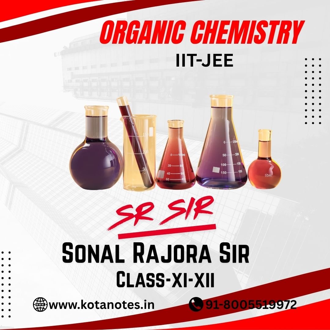 Sonal Rajora Sir Organic Chemistry Notes XI-XII